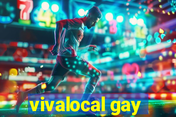 vivalocal gay