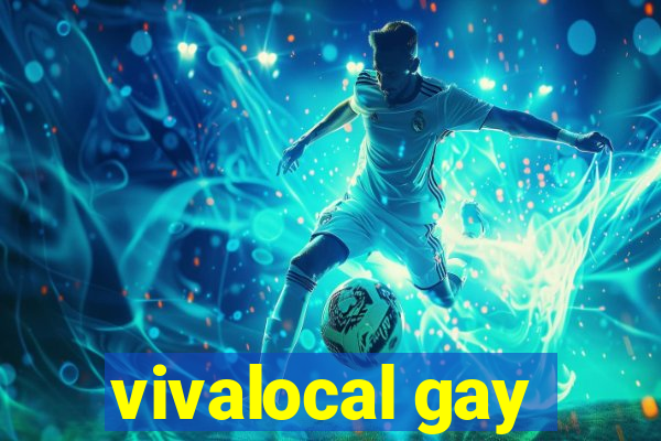 vivalocal gay