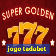 jogo tadabet