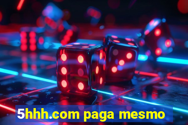 5hhh.com paga mesmo