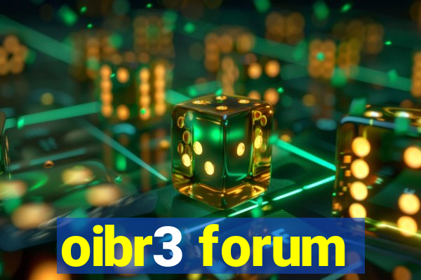 oibr3 forum