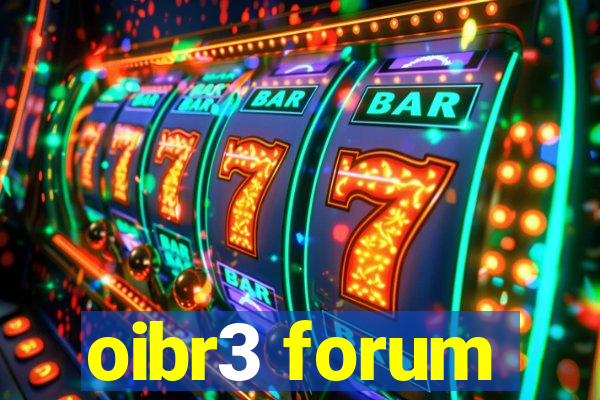 oibr3 forum