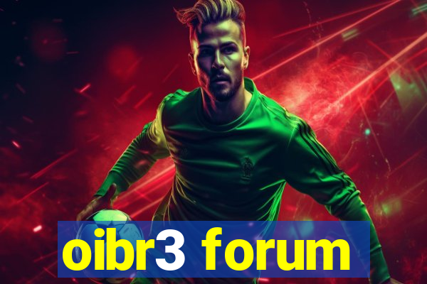 oibr3 forum