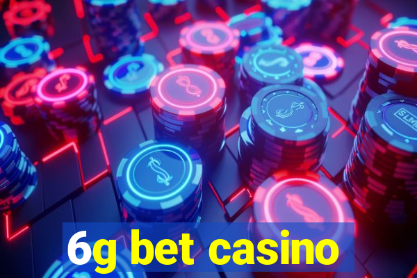 6g bet casino