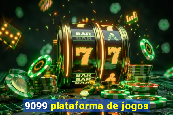 9099 plataforma de jogos