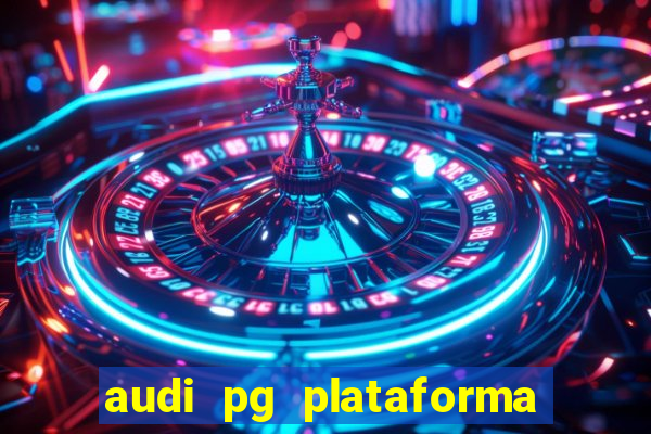 audi pg plataforma de jogos