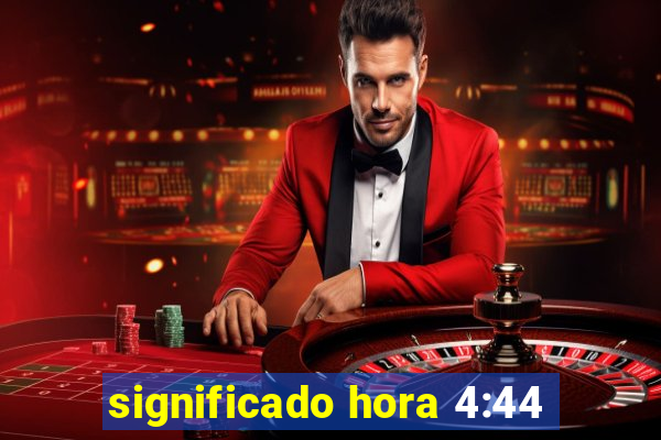 significado hora 4:44