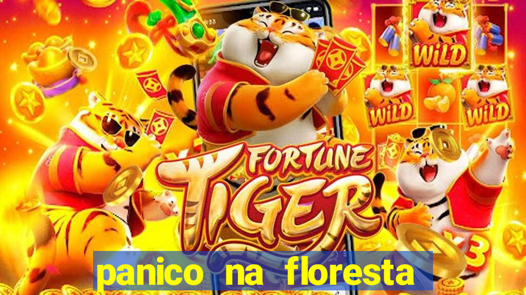 panico na floresta 4 filme completo dublado mega filmes