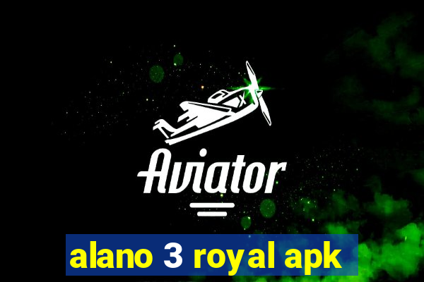 alano 3 royal apk