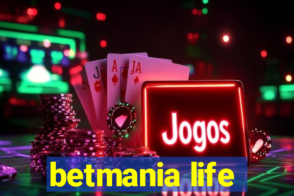 betmania life