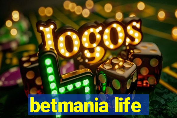 betmania life