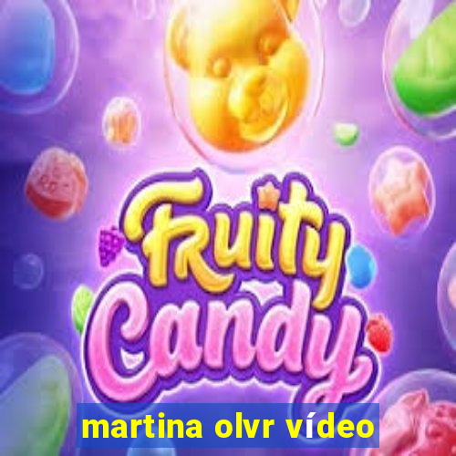 martina olvr vídeo