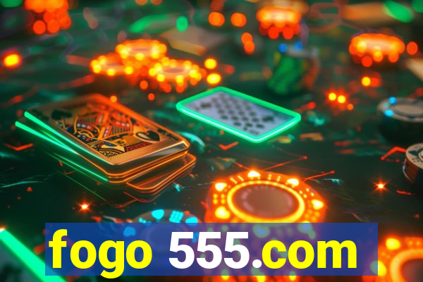 fogo 555.com