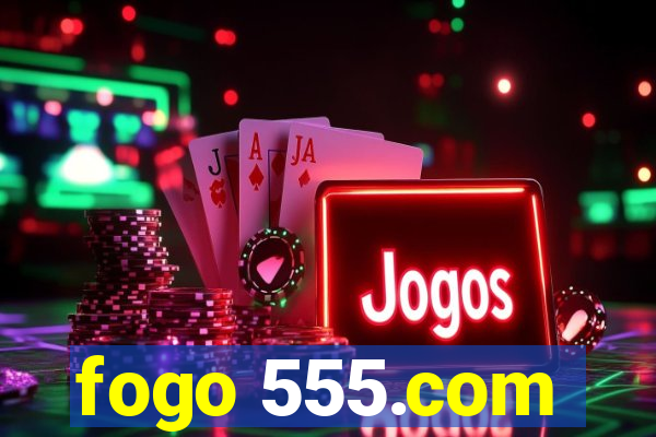 fogo 555.com