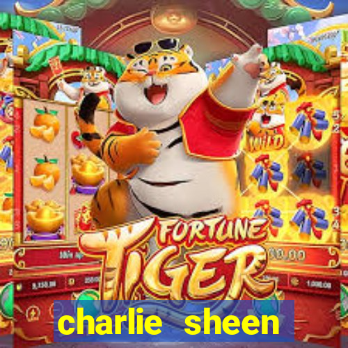 charlie sheen fortuna 2024