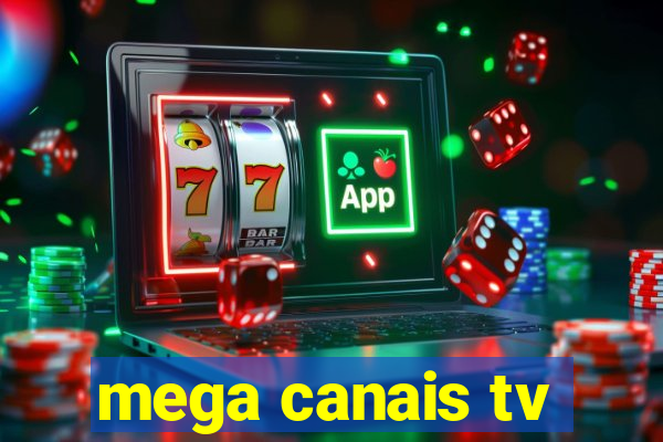 mega canais tv