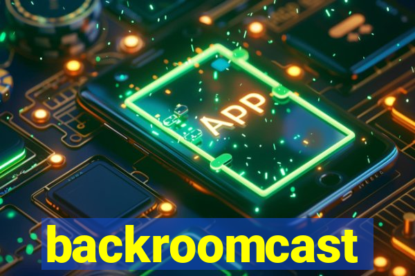 backroomcast