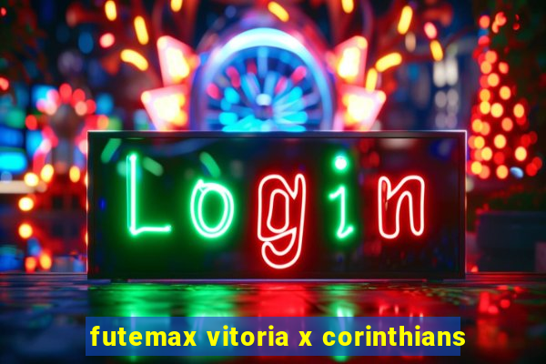 futemax vitoria x corinthians