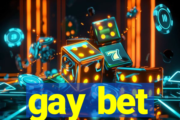 gay bet