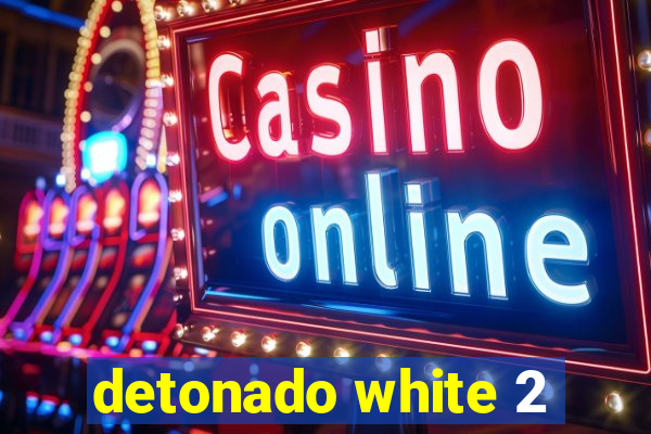 detonado white 2