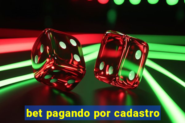 bet pagando por cadastro