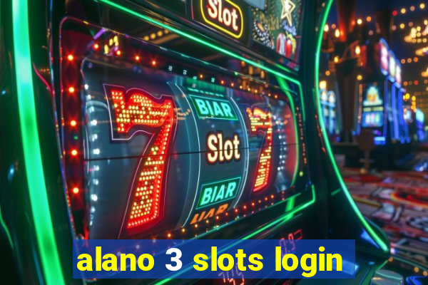 alano 3 slots login