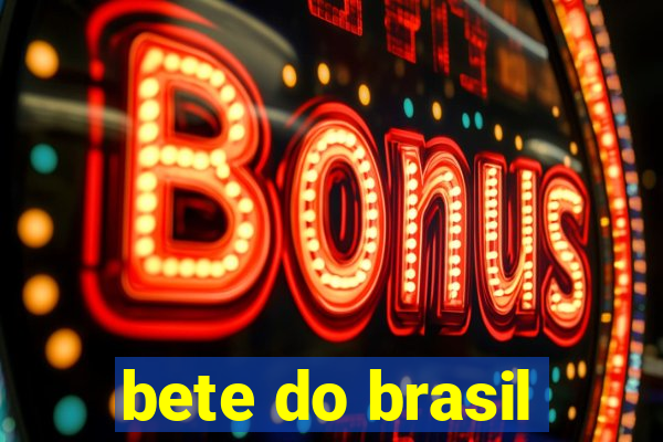 bete do brasil