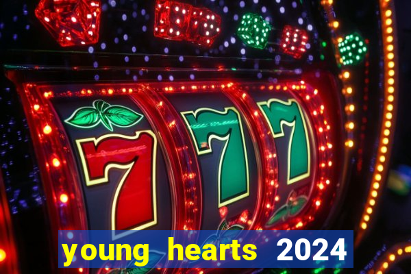 young hearts 2024 online legendado