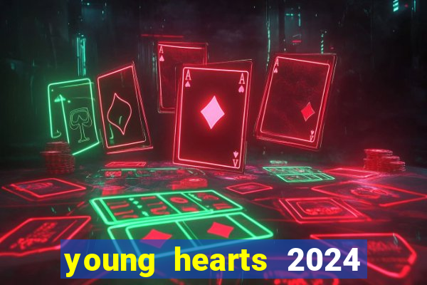 young hearts 2024 online legendado