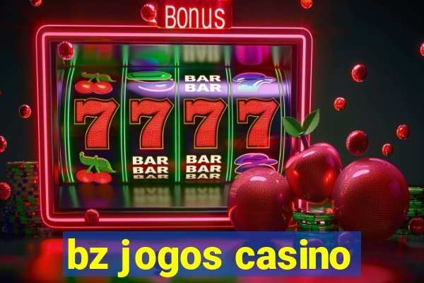 bz jogos casino