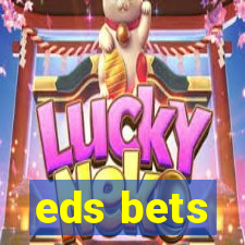 eds bets