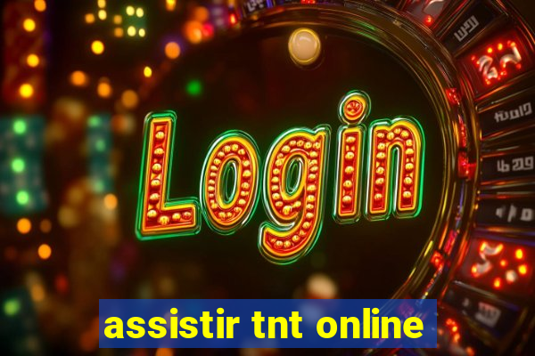 assistir tnt online