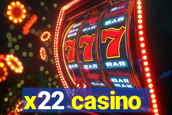 x22 casino