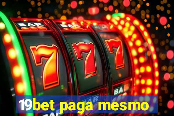 19bet paga mesmo