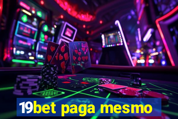 19bet paga mesmo