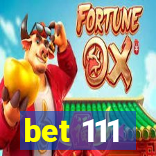 bet 111