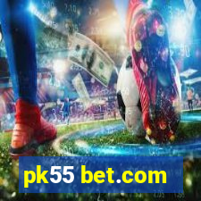 pk55 bet.com