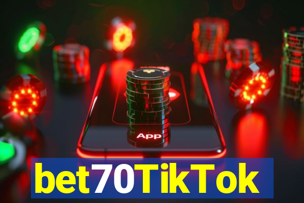 bet70TikTok