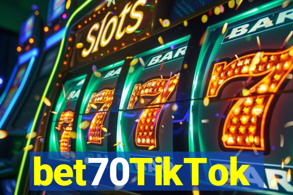 bet70TikTok