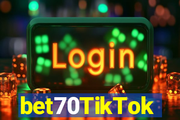 bet70TikTok