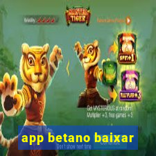 app betano baixar