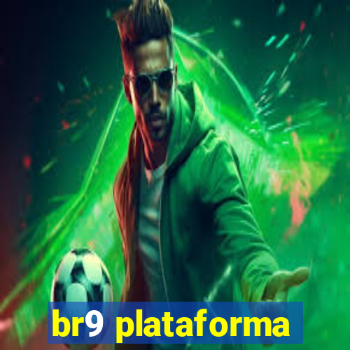 br9 plataforma