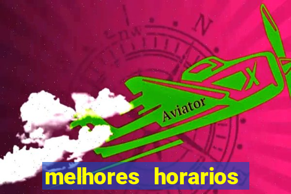 melhores horarios para jogar aviator