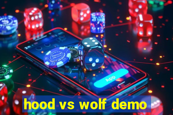 hood vs wolf demo