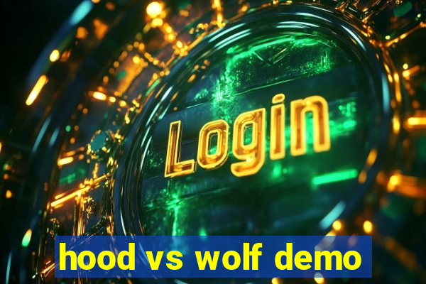 hood vs wolf demo