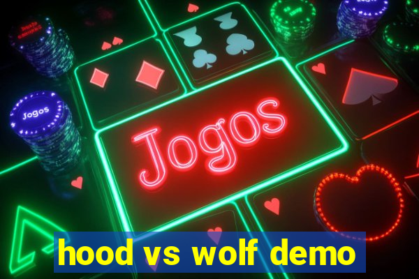 hood vs wolf demo