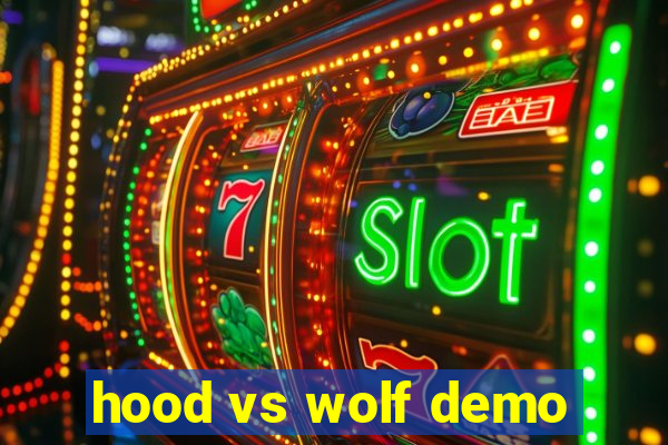 hood vs wolf demo