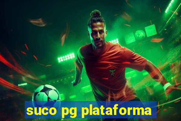 suco pg plataforma