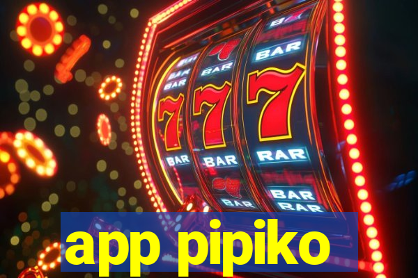 app pipiko