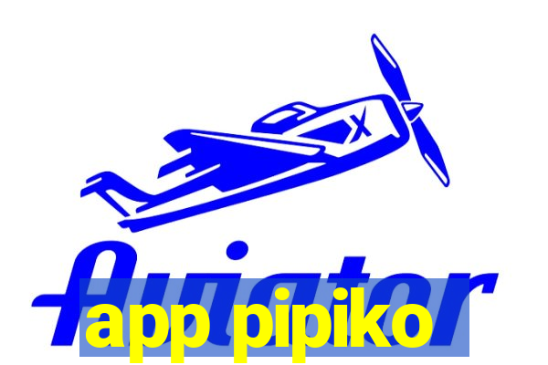 app pipiko